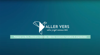 Aller Vers – notre projet commun 2030 – Morgane Le Berre, DGA ressources humaines & organisation